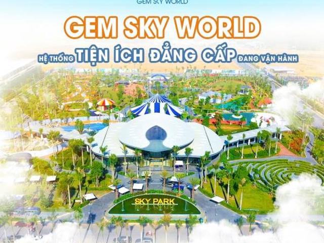 Không Gian Sống Hiện Đại Khu Đô Thị Thương Mại Gem Sky World Tạo Nên Sức Hấp Dẫn Đặc Biệt
