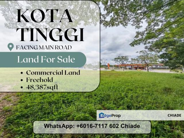 KOTA TINGGI Commercial land FOR SALE Facing main road Suitable to do showroom/ workshop Size: 48387sqf