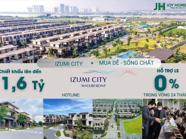Mở bán Izumi City Chiết khấu lên đến 1,5 tỷ
