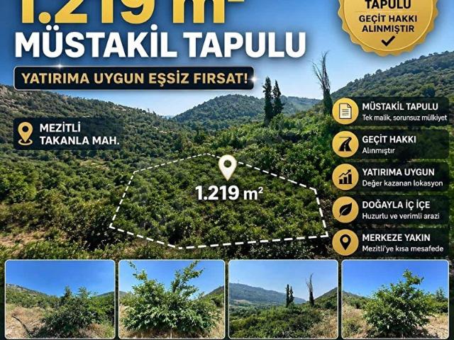 MEZİTLİ TAKANLI MAH'DE SATILIK MÜSTAKİL TAPULU BAHÇE!