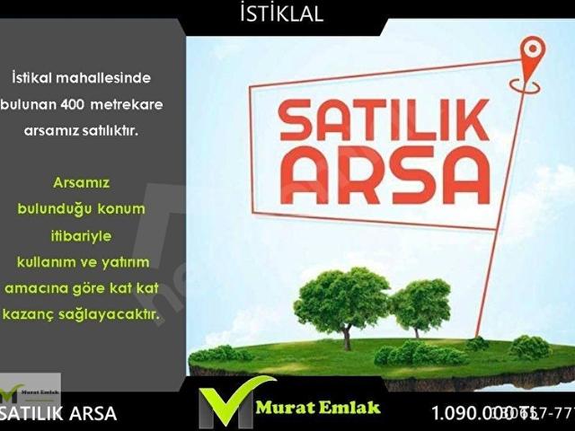 MURAT İNŞAAT EMLAKTAN İSTİKLAL MAHALLESİNDE SATILIK ARSA