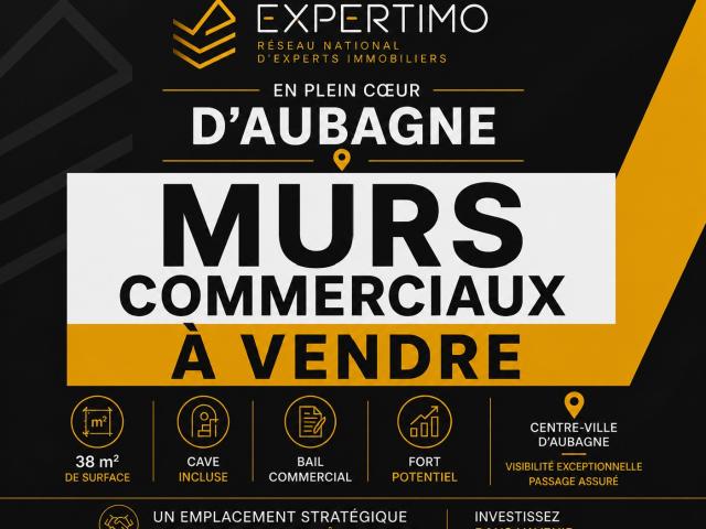 MURS COMMERCIAUX À VENDRE INVESTISSEMENT LOCATIF CENTRE VILLE D'AUBAGNE