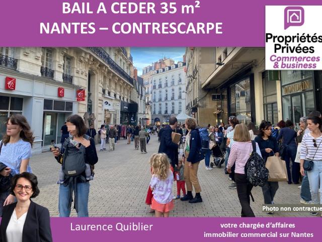 NANTES CESSION BAIL, LOCAL COMMERCIAL 35 m² CENTRE VILLE