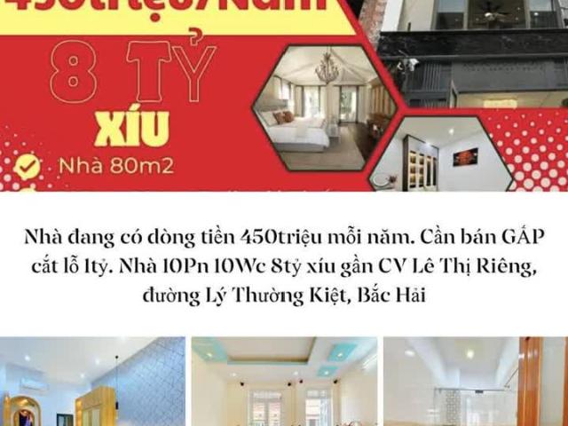 Nhà có HĐ thuê 450triệu mỗi năm. GẤP cắt lỗ 1tỷ. Nhà 10Pn 10Wc 8tỷ xíu gần CV Lê Thị Riêng
