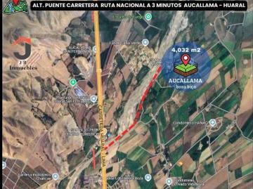 OPORTUNIDAD VENTA TERRENO 4032 M2 ALT. CARR. HUARAL / RIO CHANCAY