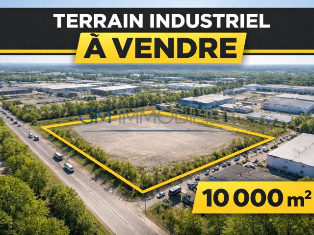OPPORTUNITÉ FONCIÈRE EXCEPTIONNELLE TERRAIN INDUSTRIEL STRATÉGIQUE