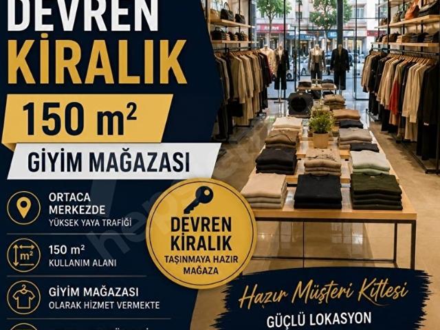 ORTACA MERKEZDE BAYAN GİYİM MAĞZASI DEVREN KİRALIK