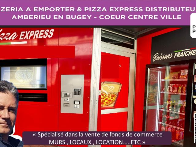 PIZZERIA AUTHENTIQUE À EMPORTER + PIZZERIA EXPRESS 24/7 / 2 CONCEPTS / COEUR DE Ambérieu en Bugey