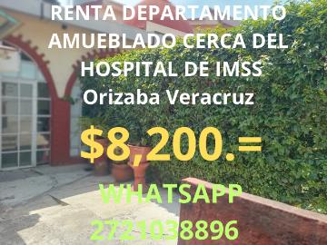 RENTA $8,200.00 DEPARTAMENTO AMUEBLADO CERCA DEL HOSPITAL DE IMSS Orizaba Veracruz