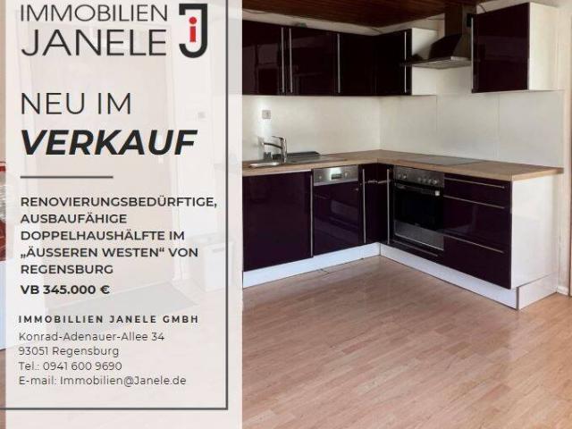 Renovierungsbedürftige, ausbaufähige Doppelhaushälfte im „Äußeren Westen“ von Regensburg