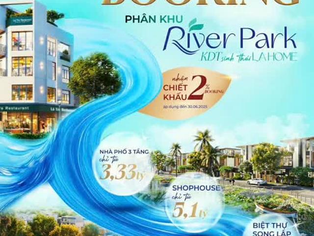 Sống Giữa Công Viên – Đầu Tư Sinh Lời Vàng tại River Park, LA HOME