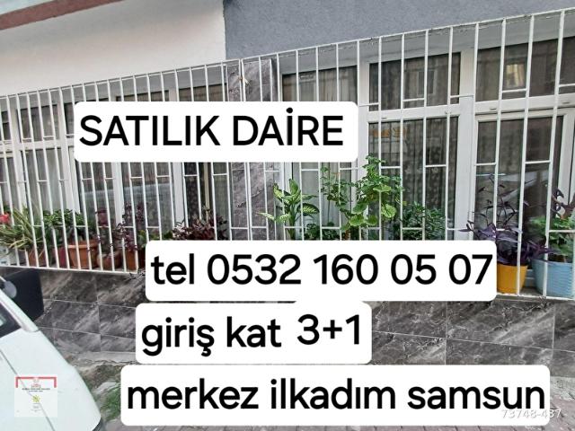 SATILIK GİRİŞ KAT DAİRE 3+1 ÇİFLİK MAH İLKADIM SAMSUN