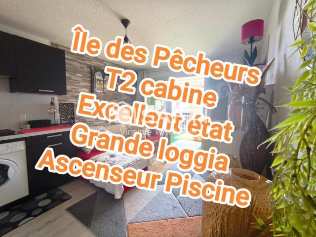 Secteur île des Pêcheurs, superbe T2 cabine loggia