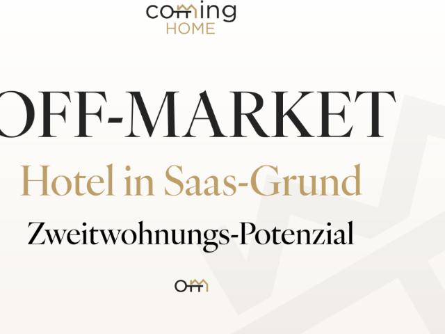 Bewilligte Zweitwohnungen in Saas Grund strategisches Entwicklungsobjekt in stark regulierter Ferienregion