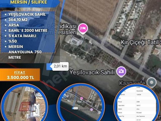 SİLİFKE HACI YEŞİLOVACIK SAHİLE 2000 MT MESAFEDE SATILIK ARSA 364 M2 5 Kat imarlı