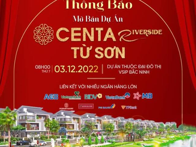 Siêu phẩm Centa Riverside TP Từ Sơn tiềm năng tăng giá tốt CƠ HỘI LỚN CỦA CÁC NHÀ ĐẦU TƯ