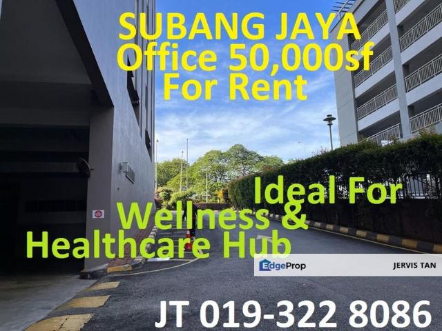 Subang Jaya Office 50,000sf @ Ground Floor For Rent Ideal For Wellness & Healthcare Hub